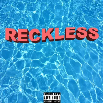 Reckless! by The Bhagboyz