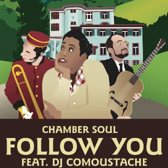 Follow You by Chamber Soul