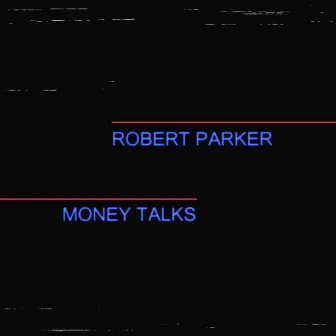 Money Talks by Robert Parker