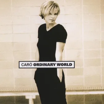 Ordinary World by Caro