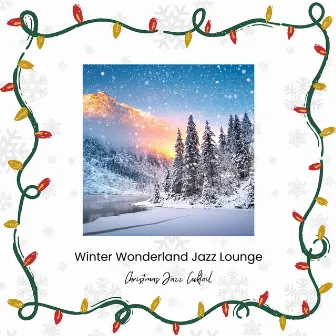 Winter Wonderland Jazz Lounge by Christmas Jazz Cocktail