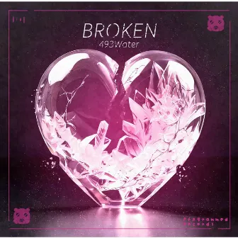 BROKEN by 493Water