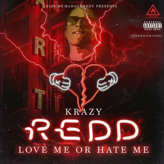 Love Me or Hate Me by Krazy Redd