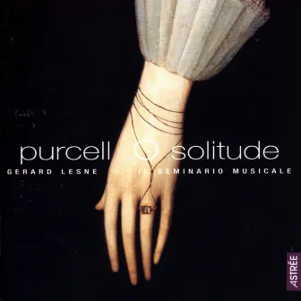 Purcell: O Solitude by Gérard Lesne