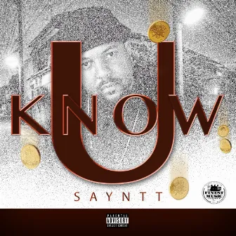 U Know by Sayntt