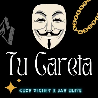 TU CARETA by Jay Elite