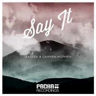 Say It by Carmen Nophra