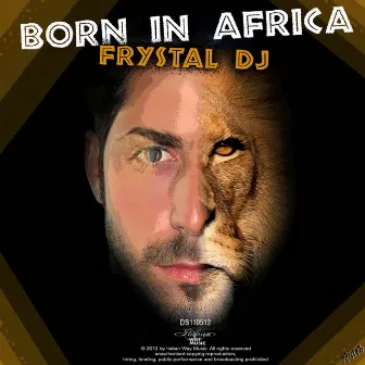 Born in Africa by Frystal Dj