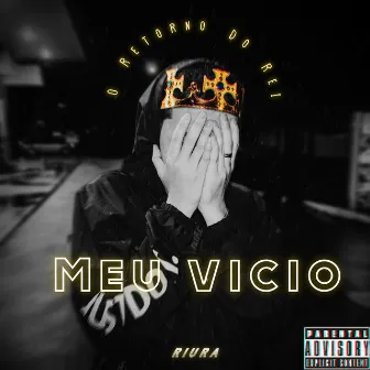 Meu Vício by Riura