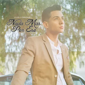 Nada Mas por Eso by Luis Coronel