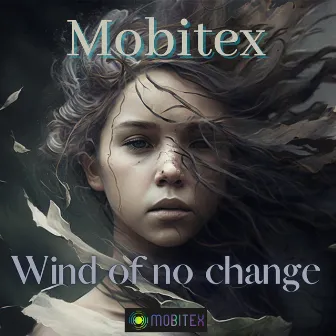 Wind of no change by Mobitex