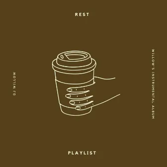 [Playlist] REST by DJ Willow