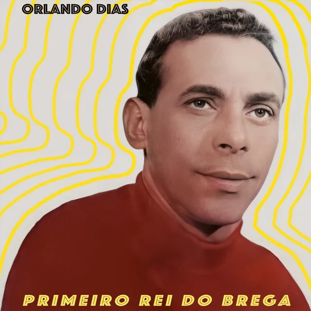 Primeiro Rei do Brega