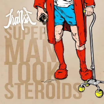 Super Man Took Steroids by Transit22