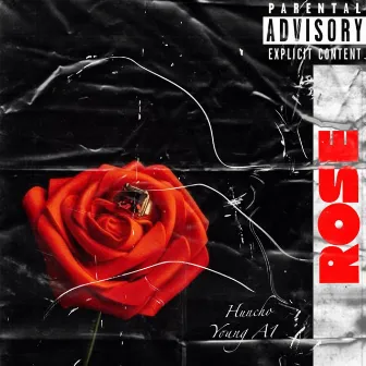 Rose by Head Huncho