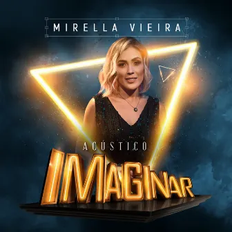 Acústico Imaginar: Mirella Vieira by Mirella Vieira