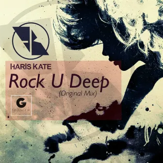 Rock U Deep by Haris Kate