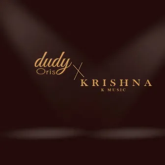 Dudy Oris X Krishna Balagita by Krishna Balagita