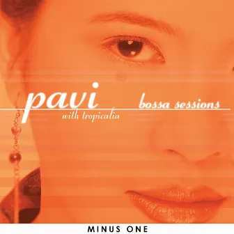 Bossa Sessions (Minus One) by Pavi