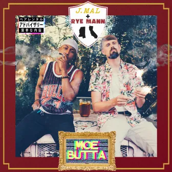 Moe Butta by Rye Mann