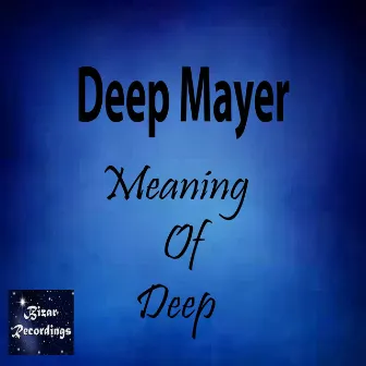 Meaning Of Deep by Deep Mayer