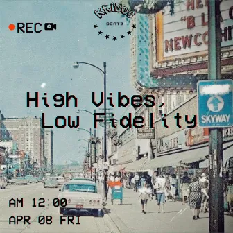 High Vibes, Low Fidelity by Krisco Beatz