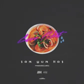 TOM YAM HOT by PKHAT