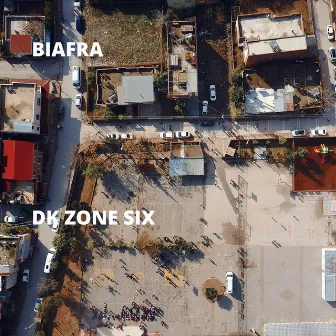 DK Zone Six by Biafra