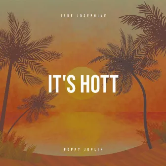 It's Hott by Poppy Joplin