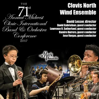 2017 Midwest Clinic: Clovis North Wind Ensemble (Live) by Clovis North Wind Ensemble