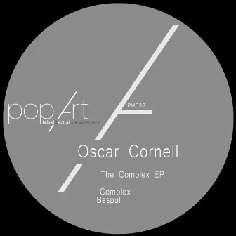 The Complex EP by Oscar Cornell