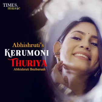 Kerumoni Thuriya - Single by Abhishruti