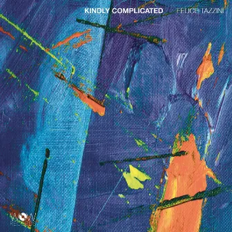 Kindly Complicated by Felice Tazzini