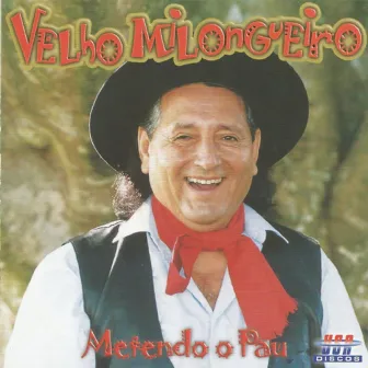 METENDO O PAU by Velho Milongueiro