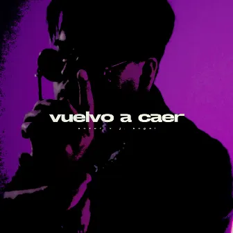 Vuelvo a caer by J. Angel