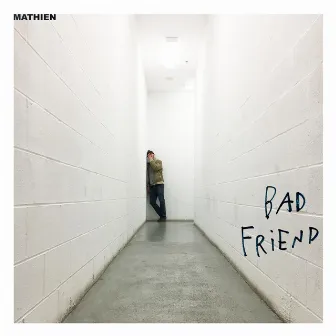 Bad Friend by Mathien