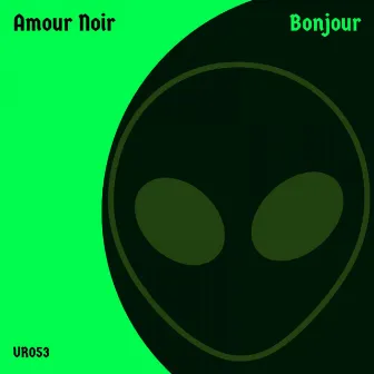 Bonjour by Amour Noir