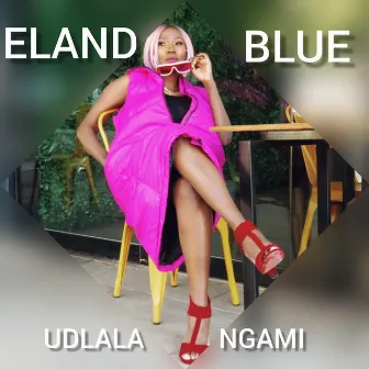 Udlala ngami by Eland Blue