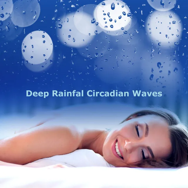 Deep Rainfal Circadian Waves