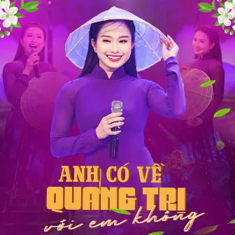 Anh Có Về Quảng Trị Với Em Không by Thanh Quý