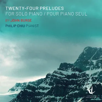 John Burge: 24 Piano Preludes by Philip Chiu