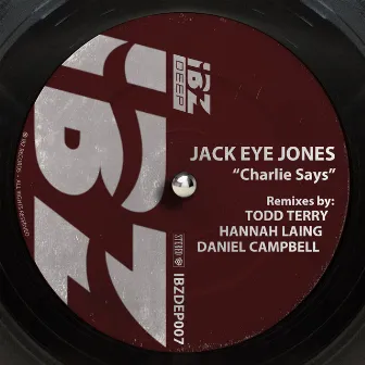 Charlie says by Jack Eye Jones