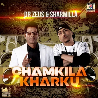 Chamkila Kharku by Sharmilla