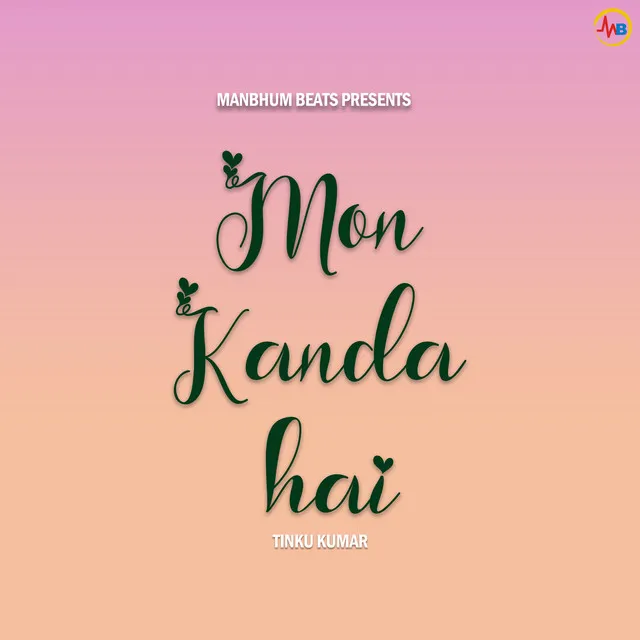 Mon Kanda Hai