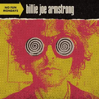 No Fun Mondays by Billie Joe Armstrong