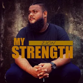 My Strength by ZionTnT