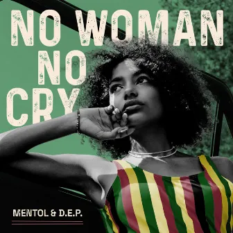 No Woman No Cry by D.E.P.