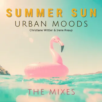 Summer Sun (The Mixes) by Urban Moods