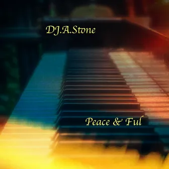 Peace & Ful by DJ AStone