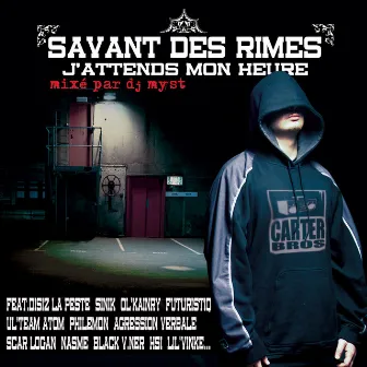 J'attends mon heure by Savant Des Rimes